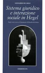Sistema giuridico e interazione sociale in Hegel. Dagli scritti jenesi ai lineamenti di filosofia del diritto