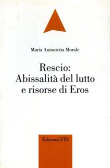 Rescio: abissalità del lutto e risorse di Eros