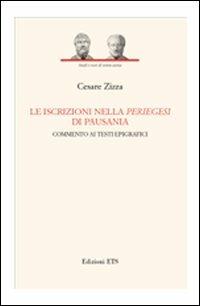 Le iscrizioni nella periegesi di Pausania. Commento ai testi epigrafici