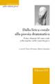 Dalla lirica corale alla poesia drammatica. Forme e funzioni del canto corale nella tragedia e nella commedia greca - copertina