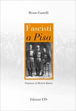 Fascisti a Pisa