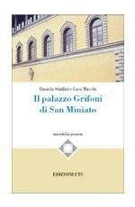 Il palazzo Grifoni di San Miniato