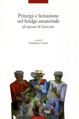 Princìpi e licitazione nel bridge amatoriale. Gli appunti di Giancarlo - copertina