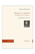 Libro Petrarca e i moderni. Da Machiavelli a Carducci Francesca D'Alessandro