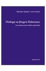 Dialogo su Jürgen Habermas. Le trasformazioni della modernità