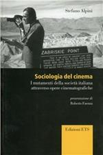Sociologia del cinema. I mutamenti della società italiana attraverso opere cinematografiche