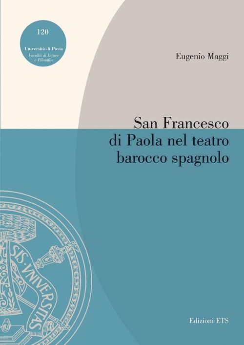 San Francesco di Paola nel teatro barocco spagnolo - Eugenio Maggi - copertina