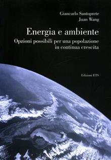 Energia e ambiente. Opzioni possibili per una popolazione in continua crescita