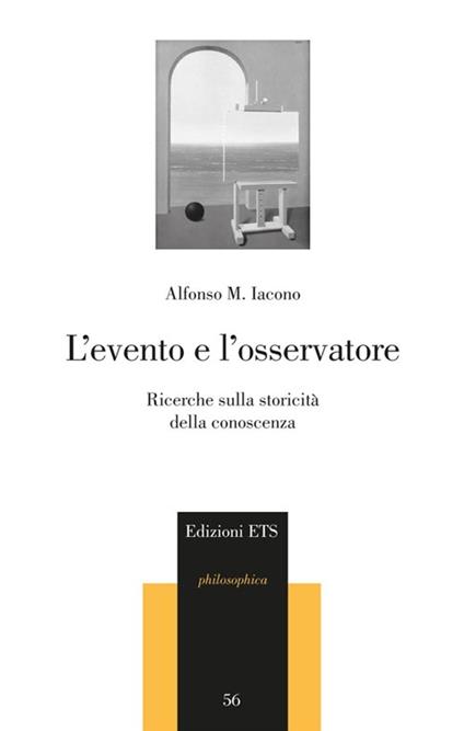 L'evento e l'osservatore. Ricerche sulla storicità della conoscenza - Alfonso Maria Iacono - copertina