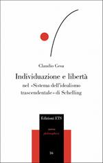 Individuazione e libertà nel «sistema dell'idealismo trascendentale» di Schelling