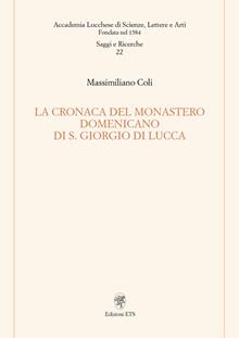 La cronaca del monastero domenicano di S. Giorgio di Lucca