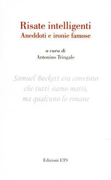 Risate intelligenti. Aneddoti e ironie famose