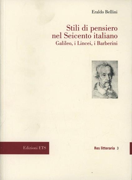 Stili di pensiero nel Seicento italiano. Galileo, i Lincei, i Barberini - Eraldo Bellini - copertina