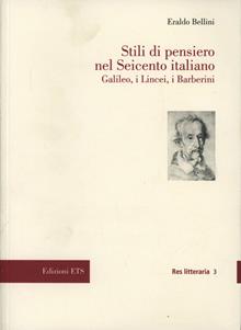 Stili di pensiero nel Seicento italiano. Galileo, i Lincei, i Barberini