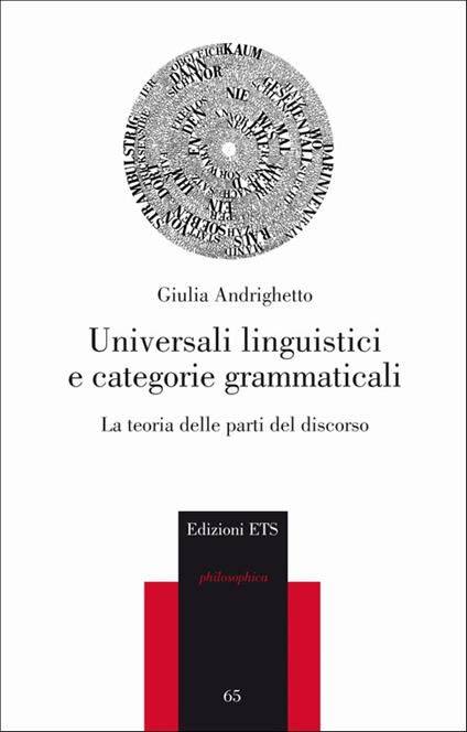 Universali linguistici e categorie grammaticali. La teoria delle parti del discorso - Giulia Andrighetto - copertina
