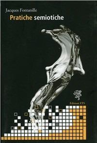 Pratiche semiotiche - Jacques Fontanille - copertina