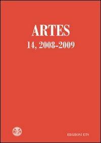Artes. Periodico annuale di storia dell'arte (2008-2009). Vol. 14