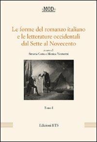 Le forme del romanzo italiano e le letterature occidentali dal Sette al Novecento. Vol. 1 - copertina