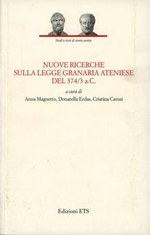 Nuove ricerche sulla legge granaria ateniese del 374/3 a.c.