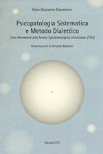 Psicopatologia sistematica e metodo dialettico. Con riferimento alla Tavola epistemologica universale (TEU)