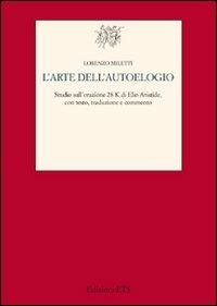 L'arte dell'autoelogio. Studio sull'orazione 28K di Elio Aristide