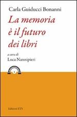 La memoria è il futuro dei libri