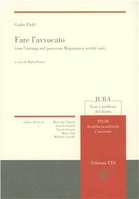 Fare l'avvocato (con l'arringa nel processo Majorana e scritti vari) - Giulio Paoli - copertina