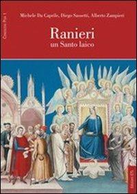 Ranieri. Un santo laico - Michele Da Caprile,Diego Sassetti,Alberto Zampieri - copertina