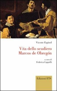 Vita dello scudiero Marcos de Obregon - Espinel Vicente - copertina