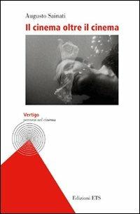 Il cinema oltre il cinema - Augusto Sainati - copertina