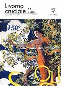 Livorno cruciale XX e XXI. Quadrimestrale di arte e cultura. Vol. 7: 150º - copertina