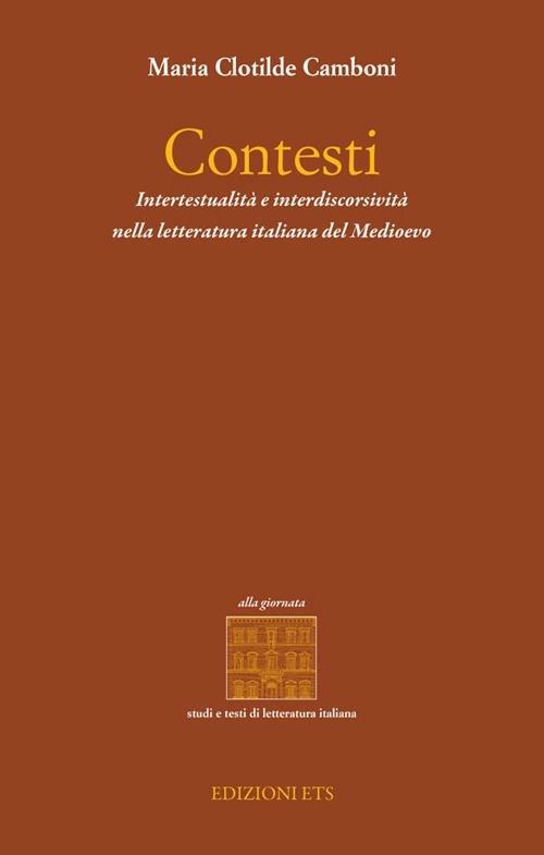 Contesti. Intertestualità e interdiscorsività nella letteratura italiana del Medioevo - M. Clotilde Camboni - copertina