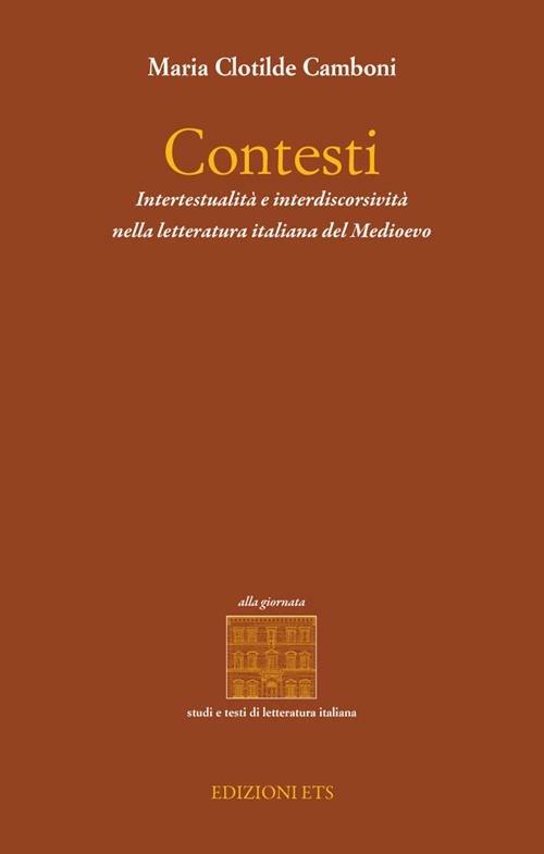 Contesti. Intertestualità e interdiscorsività nella letteratura italiana del Medioevo - M. Clotilde Camboni - copertina