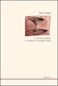 La nuova terra il tempo e i cinque sensi - Paolo Tommasi - copertina