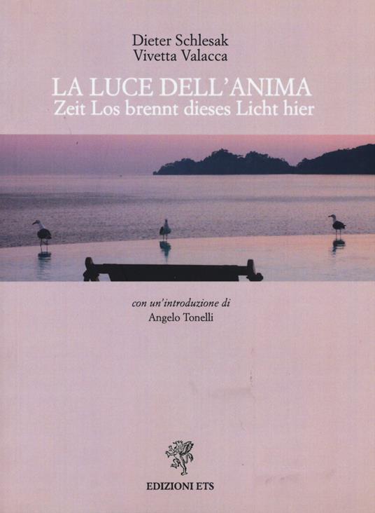 Luce-Licht. Zeit los brennt dieses licht hier - Dieter Schlesak,Vivetta Valacca - copertina