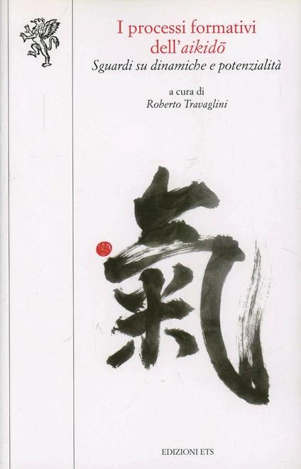 I processi formativi dell'aikido. Sguardi su dinamiche e potenzialità - copertina
