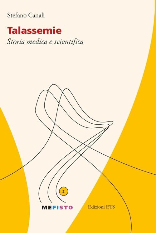 Talassemie. Storia medica e scientifica - Stefano Canali - copertina