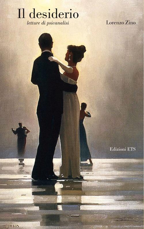 Il desiderio. Letture di psicanalisi - Lorenzo Zino - copertina