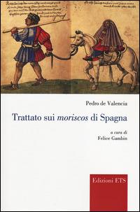 Trattato sui Moriscos di Spagna - Pedro De Valencia - copertina