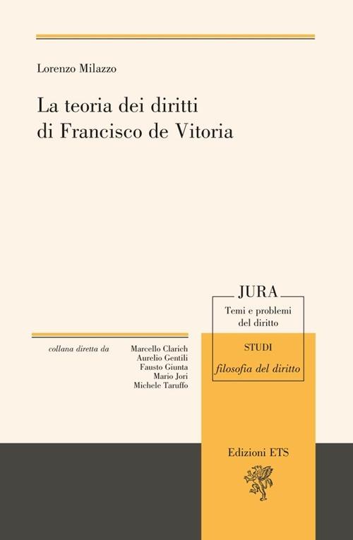 La teoria dei diritti di Francisco de Vitoria - Lorenzo Milazzo - copertina