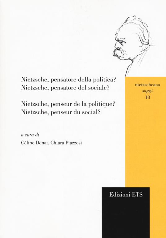 Nietzsche, pensatore della politica? Nietzsche, pensatore del sociale?-Nietzsche, penseur de la politique? Nietzsche, penseur du social?. Vol. 1 - copertina