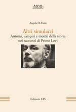 Altri simulacri. Automi, vampiri e mostri della storia nei racconti di Primo Levi