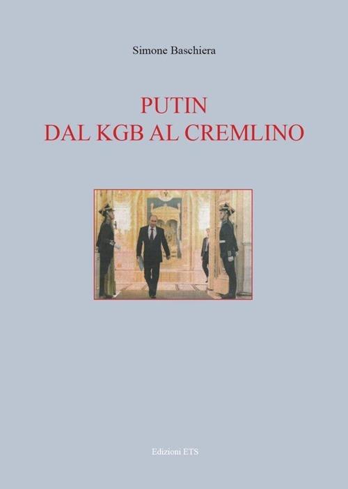 Putin. Dal KGB al Cremlino - Simone Baschiera - copertina