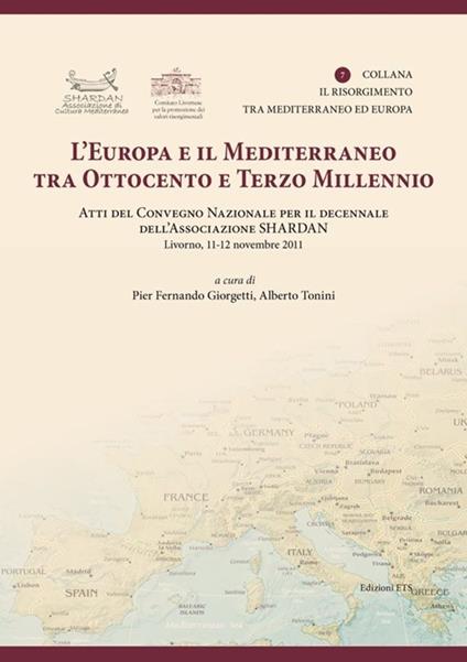 L'Europa e il Mediterraneo tra Ottocento e Terzo Millennio. Atti del Convegno Nazionale (Livono, 11-12 novembre 2011) - copertina