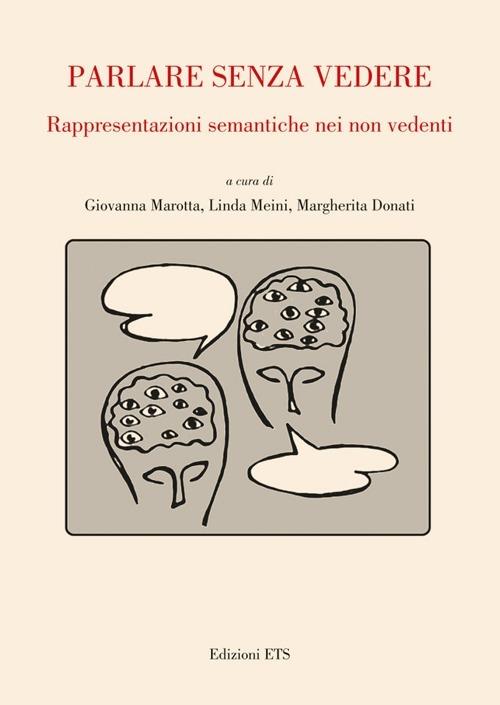Parlare senza vedere. Rappresentazioni semantiche nei non vedenti - copertina