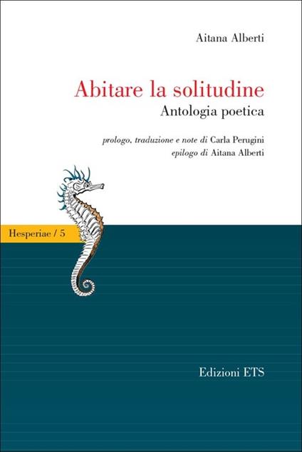 Abitare la solitudine. Antologia poetica - Aitana Alberti León - copertina