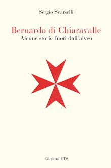 Bernardo Di Chiaravalle. Alcune storie fuori dall'alveo