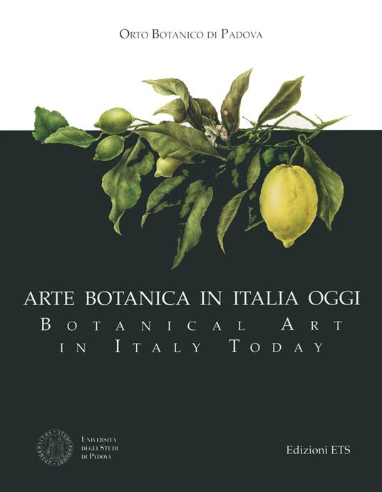 Arte botanica in Italia oggi-Botanical Art in Italy Today. Ediz. bilingue - copertina