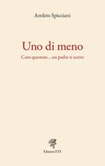 Uno di meno. Caro questore... un padre ti scrive