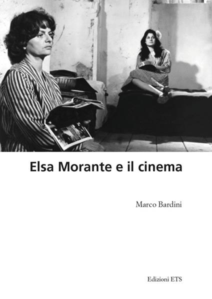 Elsa Morante e il cinema - Marco Bardini - copertina